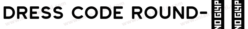 DRESS CODE ROUND字体转换